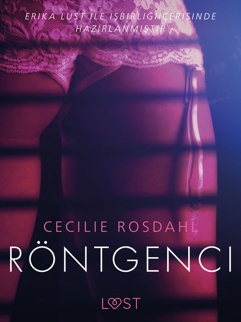 Röntgenci – Erotik öykü, Cecilie Rosdahl