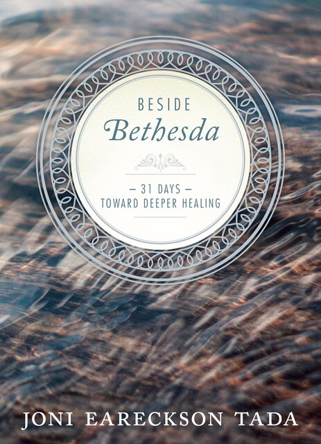 Beside Bethesda, Joni Eareckson Tada