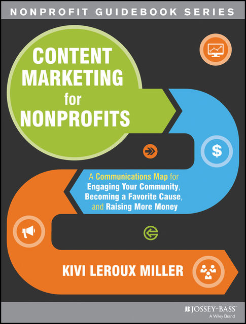 Content Marketing for Nonprofits, Kivi Leroux Miller