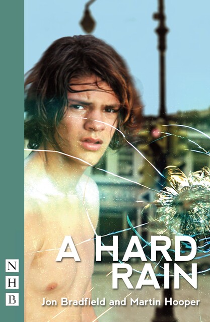 A Hard Rain (NHB Modern Plays), Jon Bradfield, Martin Hooper