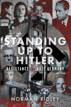 Standing Up To Hitler, Norman Ridley