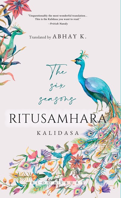 The Six Seasons – Ritusamhara, Abhay K.