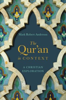 Qur'an in Context, Mark Anderson