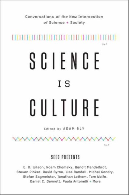 Science Is Culture, Adam Bly