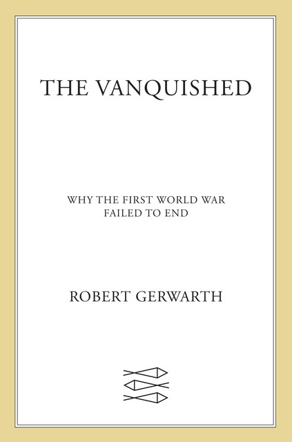 The Vanquished, Robert Gerwarth