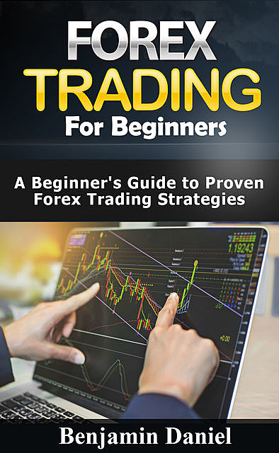 Forex Trading for Beginners, Benjamin Daniel