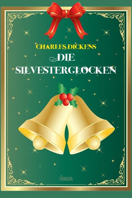 Die Silvesterglocken, Charles Dickens