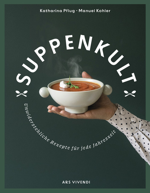 Suppenkult (eBook), Manuel Köhler, Katharina Pflug