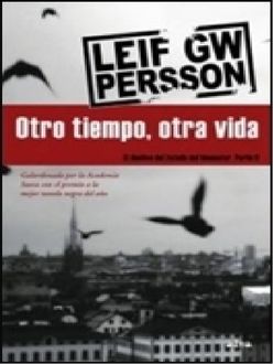 Otro Tiempo, Otra Vida, Leif G.W. Persson