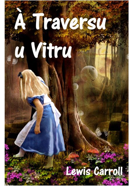 À Traversu u Vitru, Lewis Carroll