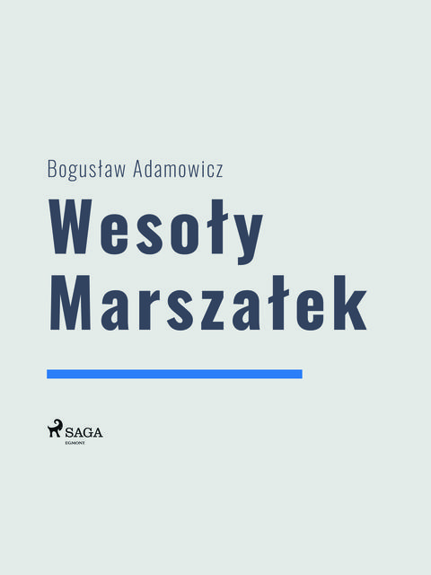 Wesoły Marszałek, Boguslaw Adamowicz
