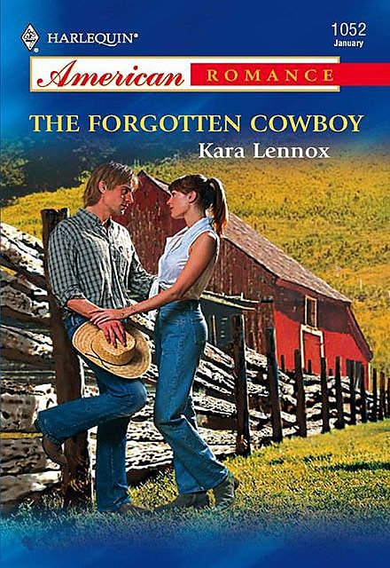 The Forgotten Cowboy, Kara Lennox