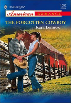 The Forgotten Cowboy, Kara Lennox