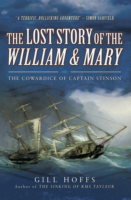 The Lost Story of the William and Mary, Gill Hoffs