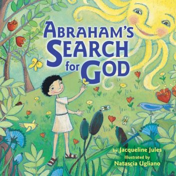 Abraham's Search for God, Jacqueline Jules
