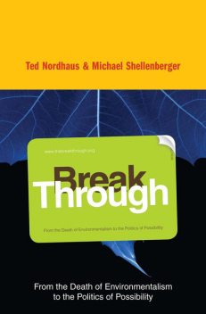 Break Through, Michael Shellenberger, Ted Nordhaus