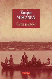 Cartea șoaptelor, Varujan Vosganian