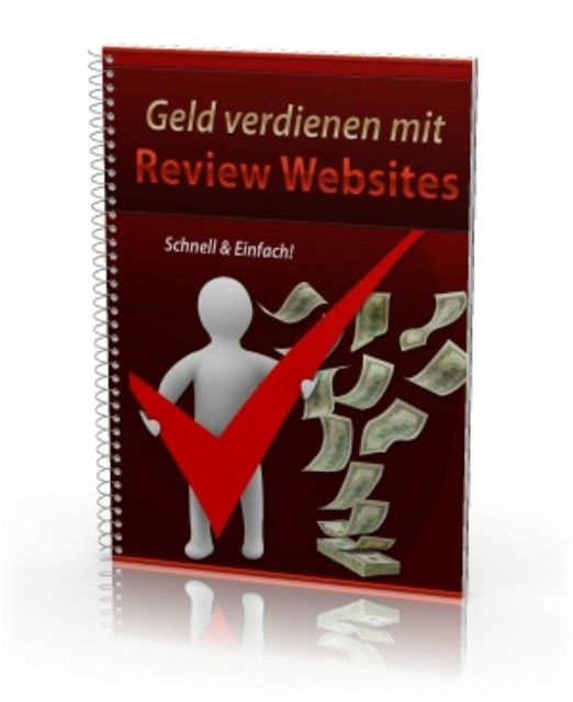 Geld verdienen mit Review Websites - Schnell & Einfach, Michael Krainz