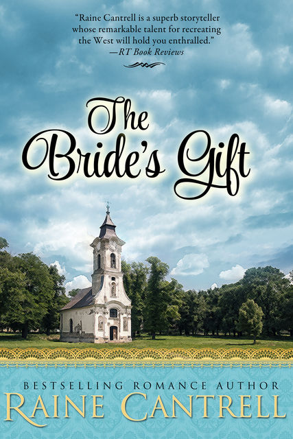 The Bride's Gift, Raine Cantrell
