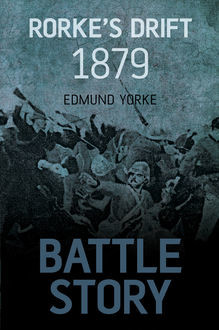 Battle Story: Rorke's Drift 1879, Edmund Yorke