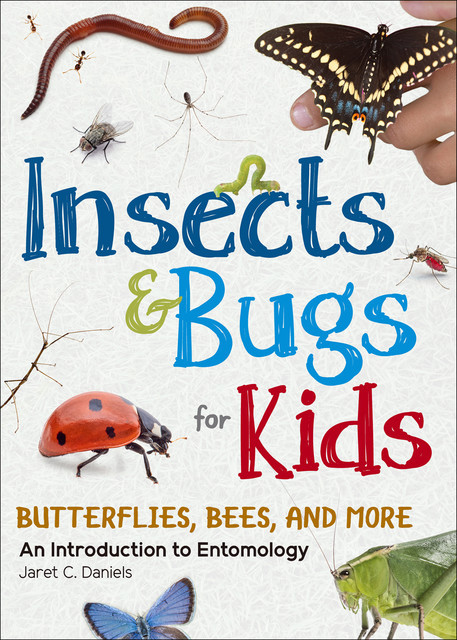 Insects & Bugs for Kids, Jaret C. Daniels