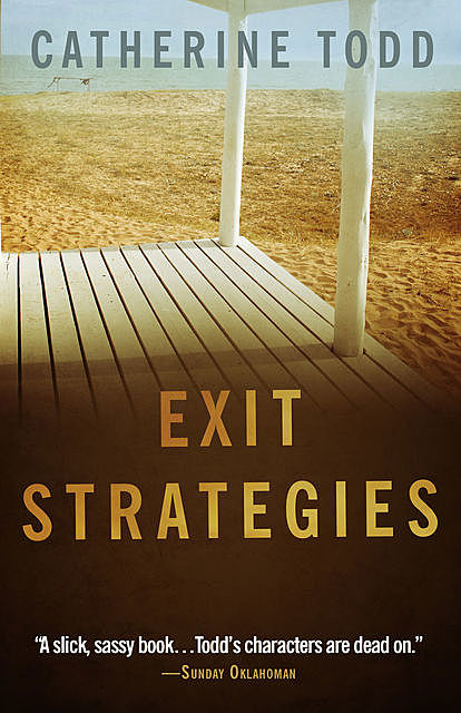 Exit Strategies, Catherine Todd