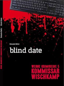 Kommissar Wischkamp: Blind Date, Renate Behr