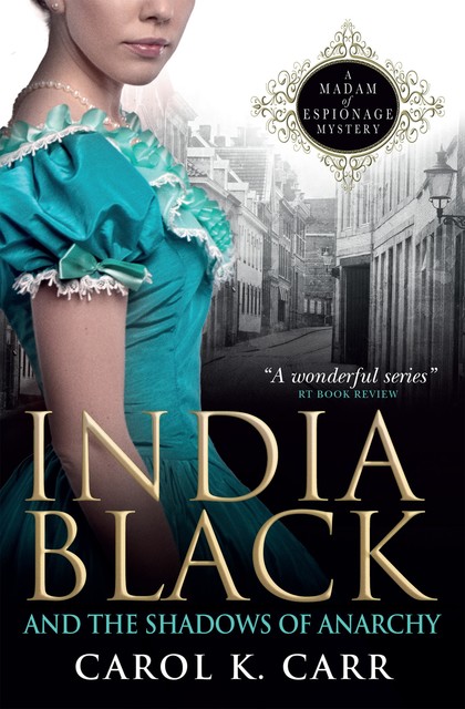 India Black and the Shadows of Anarchy, Carol K.Carr