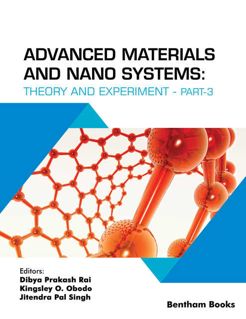 Advanced Materials and Nano Systems: Theory and Experiment (Part 3), amp, Jitendra Singh, Dibya Prakash Rai, Kingsley O. Obodo