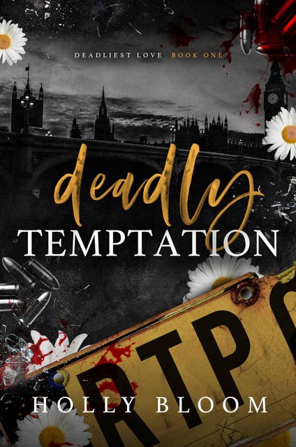 Deadly Temptation (Deadliest Love Book 1), Holly Bloom