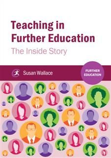 Teaching in Further Education, Susan Wallace