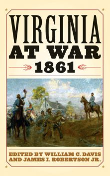 Virginia at War, 1861, William Davis