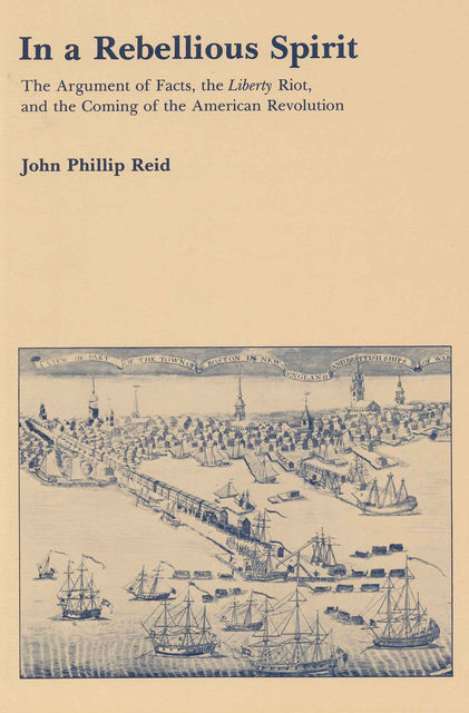 In a Rebellious Spirit, John P.Reid