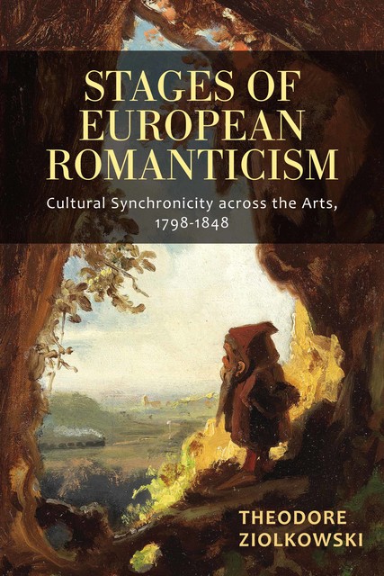 Stages of European Romanticism, Theodore Ziolkowski