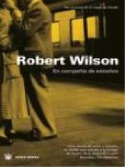 En Compañía De Extraños, Robert Wilson