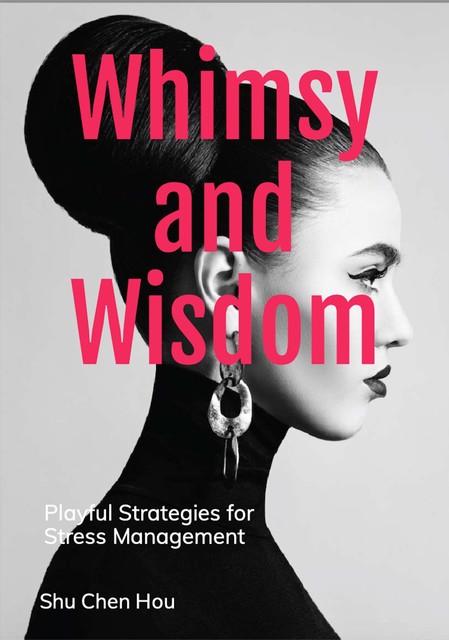 Whimsy and Wisdom, Shu Chen Hou