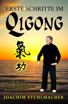Erste Schritte im Qigong, Joachim Stuhlmacher