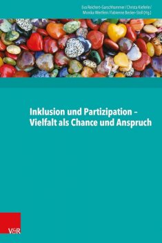 Inklusion und Partizipation – Vielfalt als Chance und Anspruch, Fabienne Becker-Stoll, Monika Wertfein, Christa Kieferle, Eva Reichert-Garschhammer
