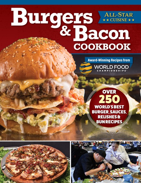 Burgers & Bacon Cookbook, World Food Championships