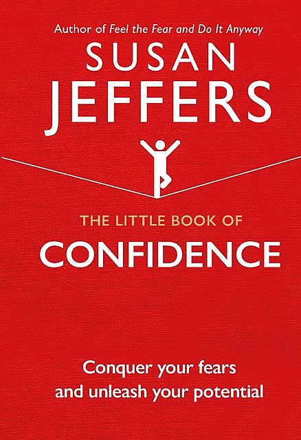 The Little Book of Confidence, Susan Jeffers