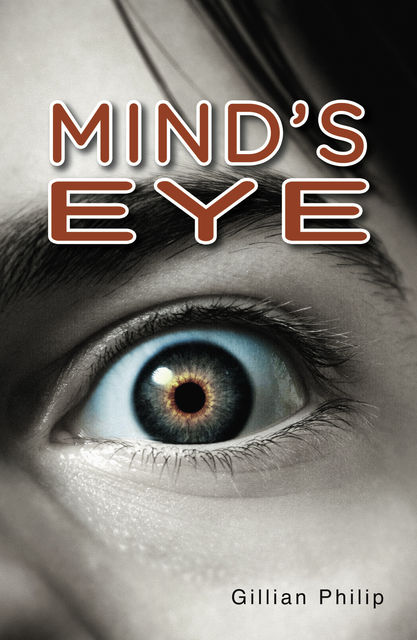 Mind's Eye, Gillian Philip