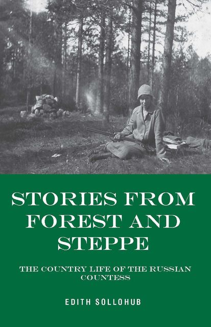 Stories from Forest and Steppe, Edith Sollohub