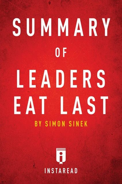 Summary of Leaders Eat Last, Instaread