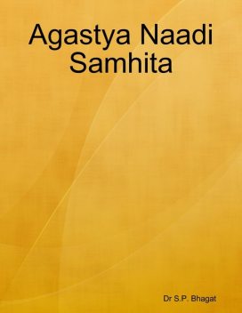 Agastya Naadi Samhita, S.P. Bhagat