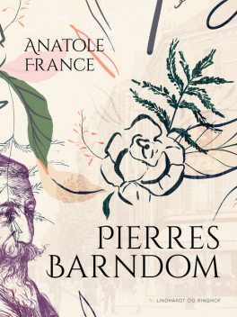 Pierres Barndom, Anatole France