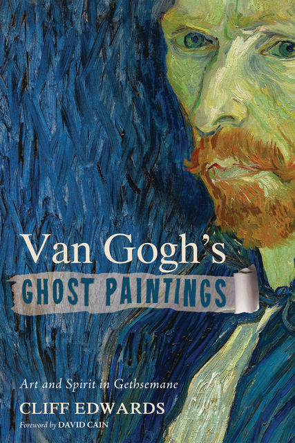 Van Gogh’s Ghost Paintings, Cliff Edwards