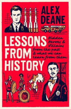Lessons from History, Alex Deane