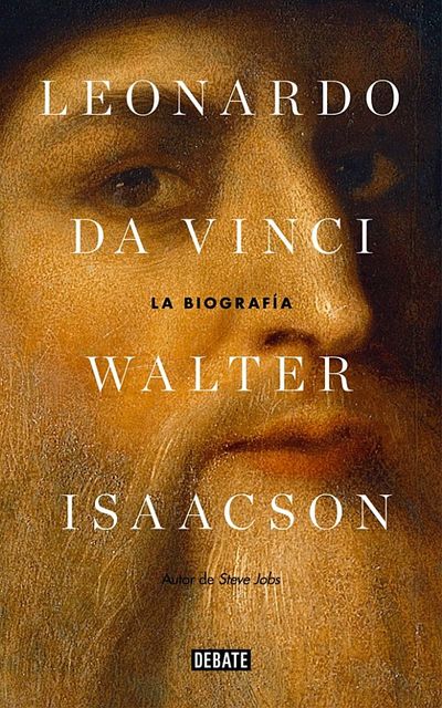 Leonardo da Vinci. La biografía, Walter Isaacson