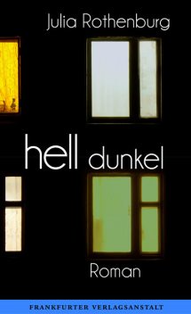 hell/dunkel, Julia Rothenburg