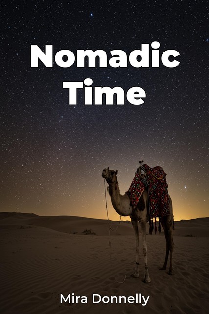 Nomadic Time, Mira Donnelly